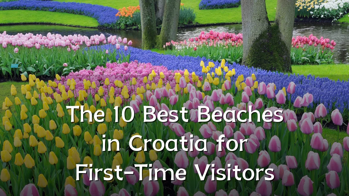 The 10 Best Beaches in Croatia for First-Time Visitors